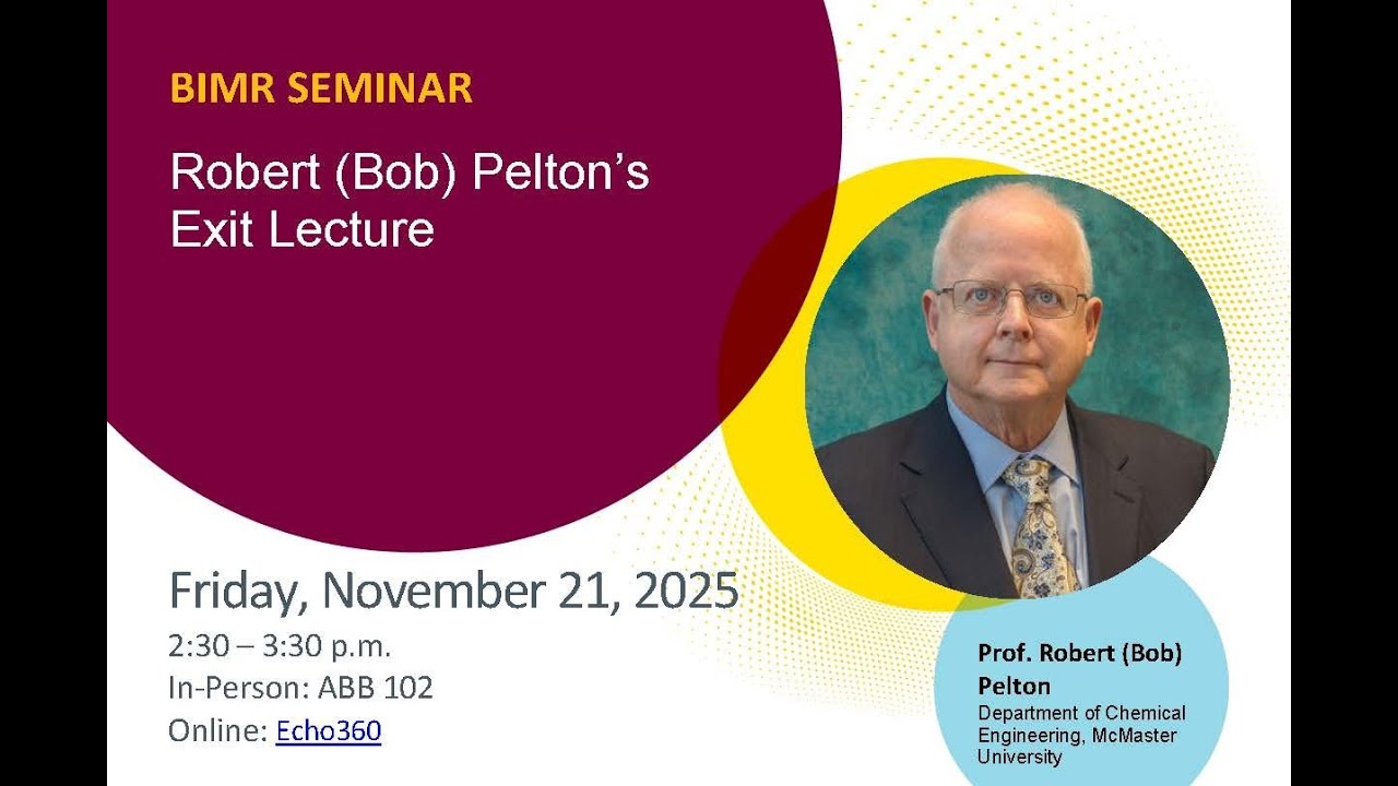 BIMR Seminar - Dr. Robert Pelton's Exit Lecture