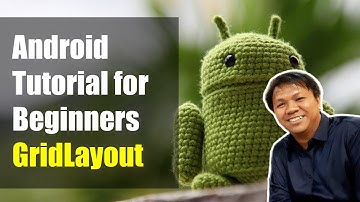Android Tutorial for Beginners - GridLayout