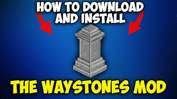 Hoe je de Waystones Mod voor Minecraft downloadt en installeert