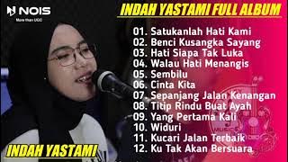 INDAH YASTAMI - SATUKANLAH HATI KAMI | FULL ALBUM LAGU NOSTALGIA PALING DICARI NO IKLAN!!!