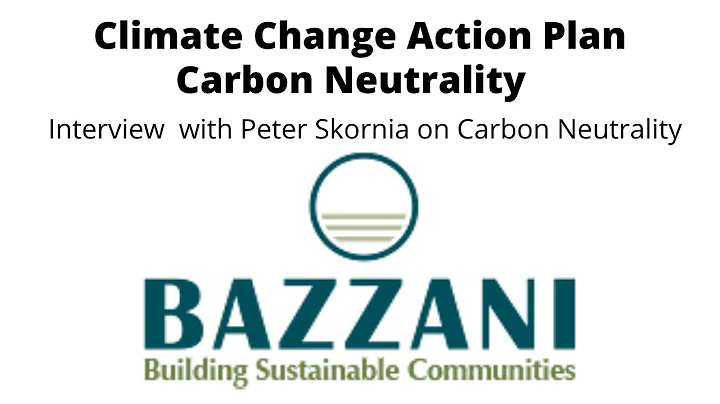 Climate Change Action Plan - Carbon Neutrality Interview with Bazzani Building