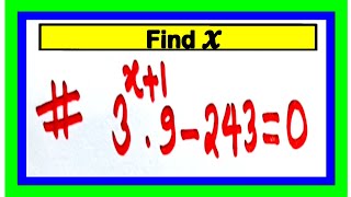 Famous Nice Exponent Math Simplification || Math Olympiad Question || 3^(x+1) .9- 243=0 then find x. Wealth