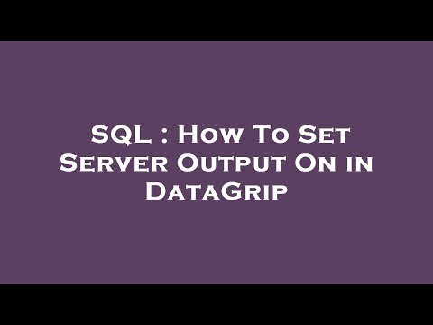 SQL : How To Set Server Output On in DataGrip