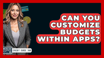 Can You Customize Budgets Within Apps? - CreditGuide360.com