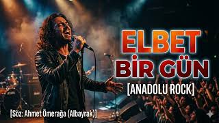 Elbet Bi̇r Gün - Anadolu Rock (Resmi Müzik) Tvplas Production