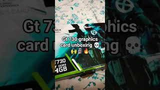 gt 730 graphics card unboxing 💀🙌🗿🔥 #op#og#pcgaming #shorts#gt730 #plzsupport