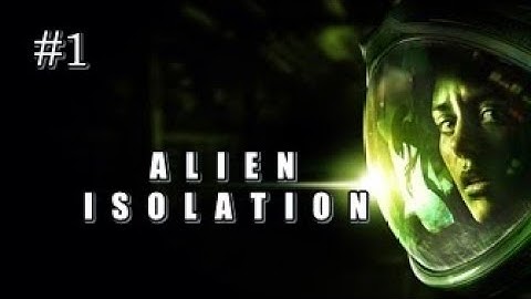 Alien Isolation Walkthrough Gameplay - Ripley Part 1
