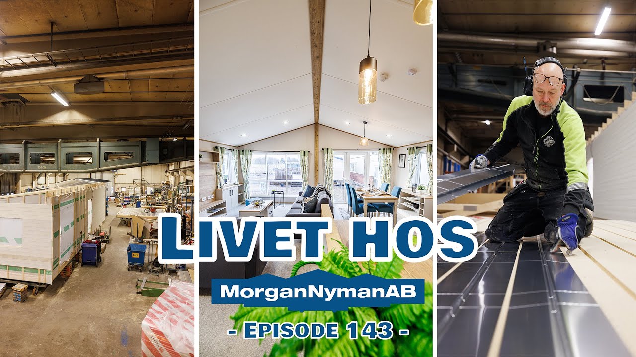 Livet hos Morgan Nyman AB villavagnar och fritidshus episode 143