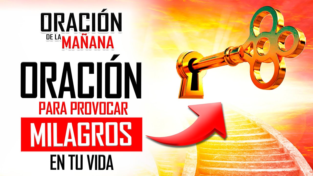 🔥ORACION DE LA MAÑANA 🙏 ORACIÓN para FORTALECER tu FE y OCASIONAR MILAGROS en TU VIDA 🤩