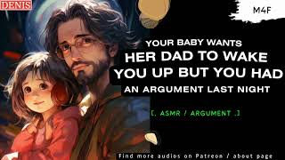 [ASMR] Your baby wants her Daddy to wake you up, yet you had an argument / Breaking silence.
