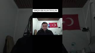 Gerçek Aşk Allahtir Allah
