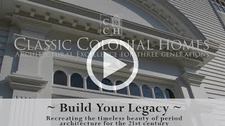 Classic Colonial Homes -An Introductionary Video