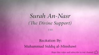 Surah An Nasr The Divine Support   110   Muhammad Siddiq al Minshawi   Quran Audio