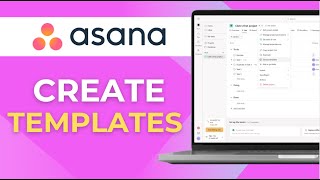 How To Create And Use Asana Templates To Streamline Your Projects