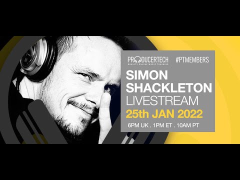 Simon Shackleton Member Livestream - Tuesday 25th Jan 18.00 GMT