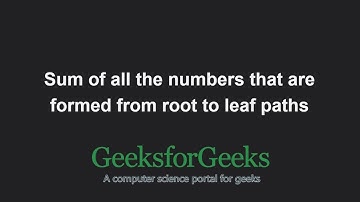 Sum of all the numbers formed from root to leaf paths | GeeksforGeeks