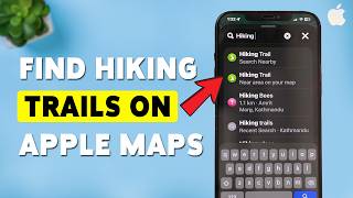 How To Find Hiking Trails On Apple Maps | Search &amp; Download Hiking Routes On iPhone 2026