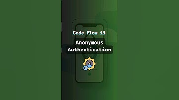 Code Flow 11 - Anonymous Authentication