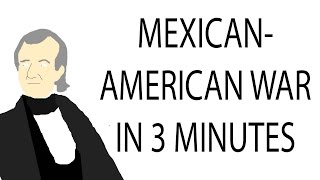 Mexican-American War | 3 Minute History
