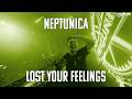 Neptunica - Lost Your Feelings