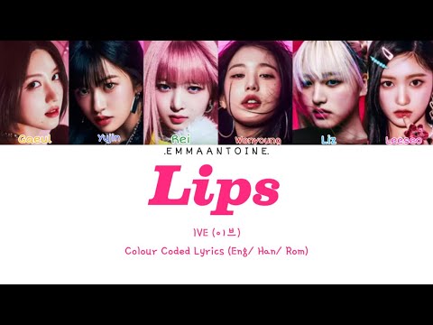IVE- Lips (Colour Coded Lyrics)