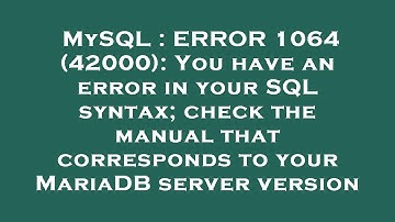 MySQL : ERROR 1064 (42000): You have an error in your SQL syntax; check the manual that corresponds