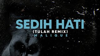 Sedih Hati (Tulah Remix) - Malique - Official Lyric Video chords