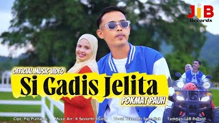 Si Gadis Jelita - Pokmat Pauh