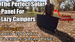 Perfect Solar Panel  For Lazy Campers - BougeRV Arch200 Flexible Solar Panel