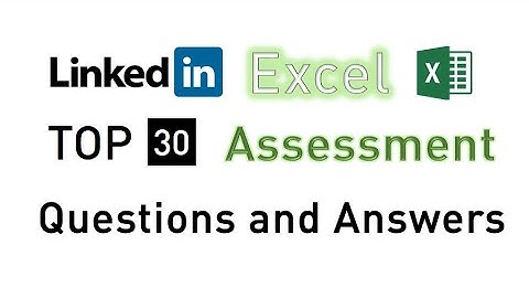 LinkedIn Excel Assessment Test: Top 30(25 +) Questions and Answers.