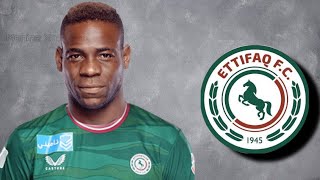 Mario Balotelli Welcome To Al Ettifaq 2026 Skills & Goals Highlights
