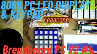New Breadboard 8088 PC V2 #4 LED Display and Keypad