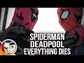 Deadpool & Spider-Man "Everything Ends..." - Complete Story | Comicstorian