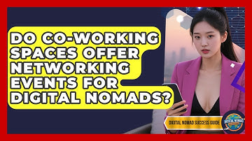 Do Co-working Spaces Offer Networking Events For Digital Nomads? - Digital Nomad Success Guide