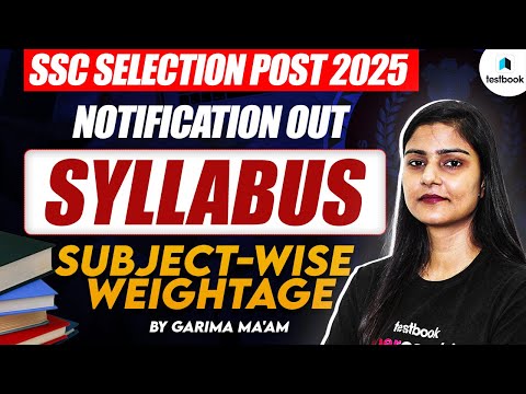 SSC Selection Post Phase 13 Notification 2025 | SSC Phase 13 Syllabus & Subject Wise Weightage