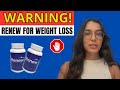 RENEW REVIEW - ((🚨❌BIG WARNING!!❌🚨) RENEW SUPPLEMENT - Renew Reviews - RENEW WEIGHT LOSS