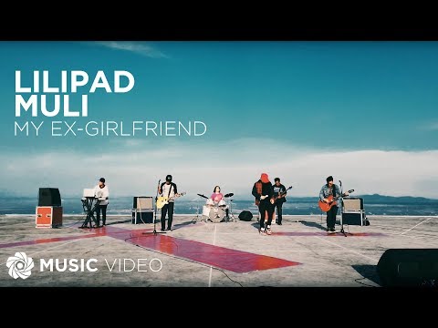 Lilipad Muli  - My Ex-Girlfriend (Music Video)