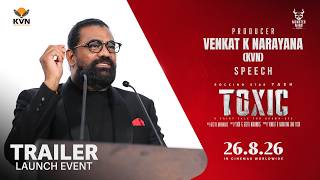 Producer Venkat K Narayana (KVN) Speech- Toxic Trailer Launch | Yash | KVN | Monster Mind Creations