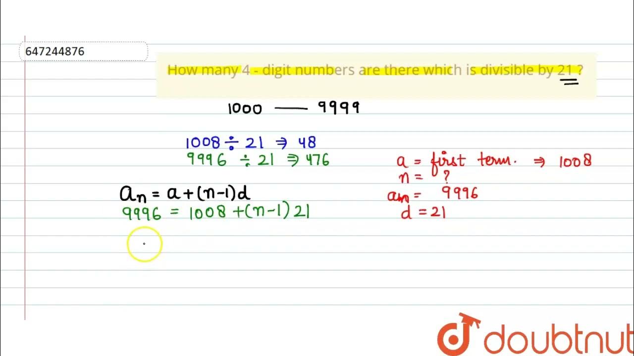 How many 4 digit numbers are there which is divisible by 21 ? CLASS