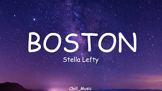 STELLA LEFTY - Boston (Lyrics) (Loop Video)