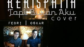 Tapi Bukan Aku - Kerispatih (LIVE Cover) Febri | Oskar chords