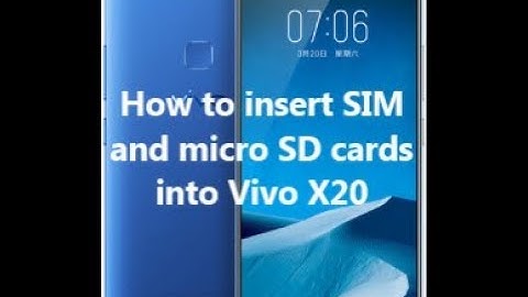 How to insert SIM and micro SD cards into Vivo X20