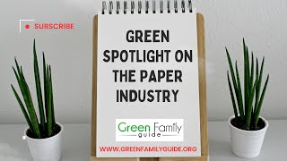 Green Spotlight on The Paper Industry
