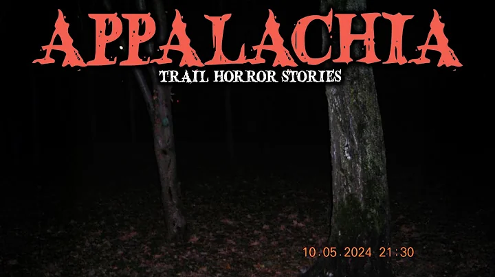 9 Most Disturbing Appalachia Trail Horror Stories | Fear Files