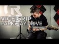 Parkway Drive - Vice Grip - Cole Rolland (Guitar Cover)