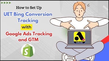 How to Set Up UET Bing Conversion Tracking with Infinite Google Ads Tracking and GTM