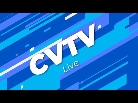 CVTV LIVE - Friday April 26th 2024
