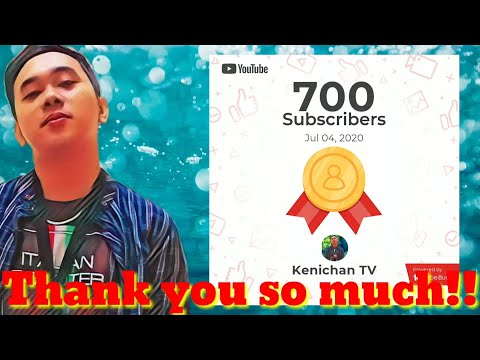 Happy 700 Subscribers Kenichan TV