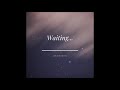 Waiting