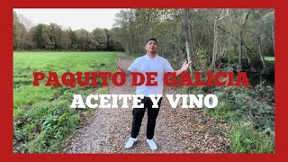 PAQUITO DE GALICIA - ACEITE Y VINO ( Cover Johan de Manresa )
